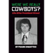 Were We Really Cowboys? Life After President Street