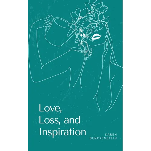 Love, Loss, and Inspiration