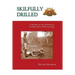 Skilfully Drilled