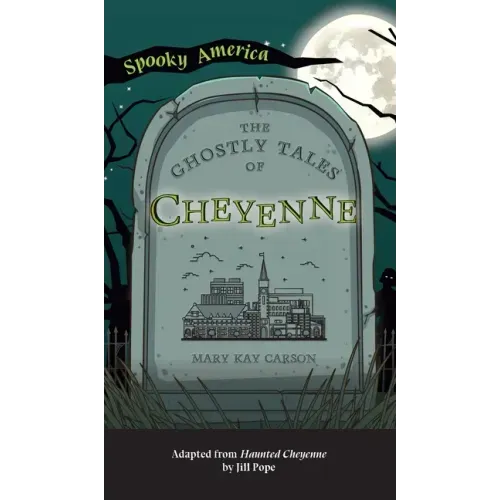 Ghostly Tales of Cheyenne