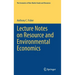 Lecture Notes on Resource and Environmental Economics