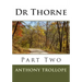 Dr Thorne: Part Two