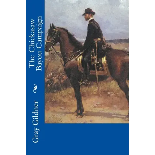 The Chickasaw Bayou Campaign