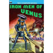 Iron Men of Venus/The Man With Absolute Motion
