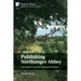Publishing Northanger Abbey: Jane Austen and the Writing Profession