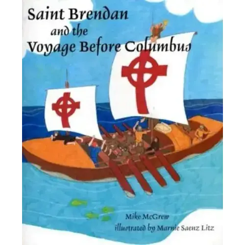 Saint Brendan and the Voyage Before Columbus