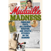 Mudville Madness: Fabulous Feats, Belligerent Behavior, and Erratic Episodes on the Diamond