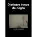 Distintos tonos de negro
