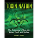 Toxin Nation: The Poisoning of Our Air, Water, Food, and Bodies