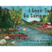 I Love To Go Camping