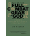 Put on the Full Combat Gear of God: Ephesians 6 from a Modern Soldier's Perspective