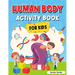 Human Body Activity Book for Kids: Kids Anatomy Book