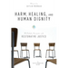 Harm, Healing, and Human Dignity: A Catholic Encounter with Restorative Justice