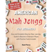 American Mah Jongg for Beginners: Easy and Complete Step-by-Step Learning Guide to Become a Champion Player with Practice Tools Included