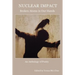 Nuclear Impact: Broken Atoms in Our Hands