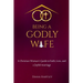 Being A Godly Wife: A Christian Woman's Guide to Faith, Love, and a Joyful Marriage