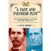 A Vast and Fiendish Plot: The Confederate Attack on New York City