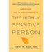 The Highly Sensitive Person: How to Thrive When the World Overwhelms You