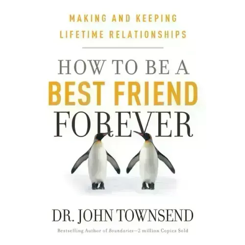 How to Be a Best Friend Forever