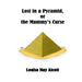Lost in a Pyramid or the Mummy's Curse