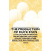 The Production of Duck Eggs - A Collection of Articles on Incubators, Hatching, Collection and Other Aspects of Egg Production