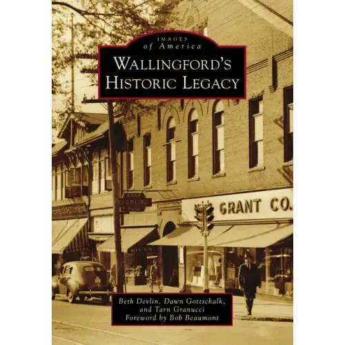 Wallingford's Historic Legacy