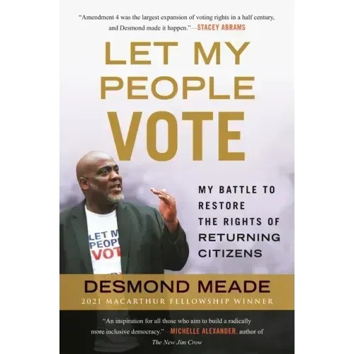 Let My People Vote: My Battle to Restore the Civil Rights of Returning Citizens