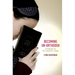 Becoming Un-Orthodox: Stories of Ex-Hasidic Jews