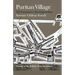 Puritan Village: The Formation of a New England Town