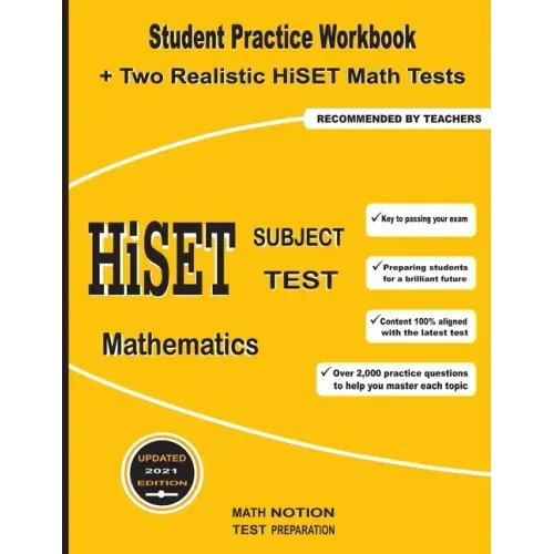 HiSET Subject Test Mathematics: Student Practice Workbook + Two Realistic HiSET Math Tests