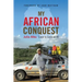 My African Conquest: Cape to Cairo at 80