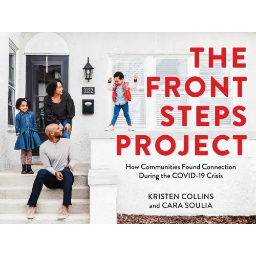 The Front Steps Project: How Communities Found Connection During the Covid-19 Crisis