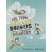 Are There Cheeseburgers in Heaven?