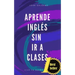 Aprende ingles sin ir a clases Edicion bolsillo: (Edición Bolsillo)