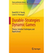 Durable-Strategies Dynamic Games: Theory, Solution Techniques and Applications
