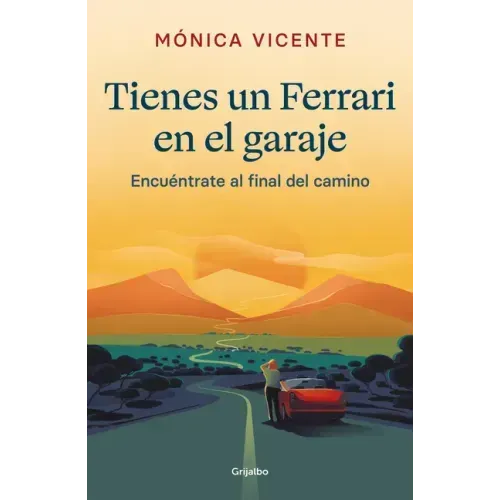 Tienes Un Ferrari En El Garaje: Encuéntrate Al Final de Camino / You Have a Ferrari in the Garage