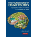 The Foundations of Ethnic Politics: Separatism of States and Nations in Eurasia and the World