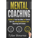 Mental Coaching: A Guide To Train Your Mind and Control Your Life with Self-Confidence and Improving Self-Esteem