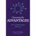 Choosing By Advantages: How to Make Sound Decisions