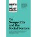 Hbr's 10 Must Reads on Nonprofits and the Social Sectors (Featuring What Business Can Learn from Nonprofits by Peter F. Drucker)