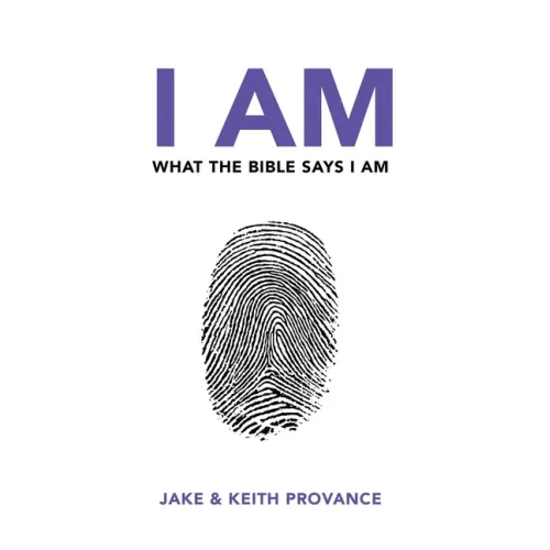 I Am What the Bible Says I Am