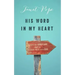 His Word in My Heart: Memorizing Scripture for a Closer Walk with God