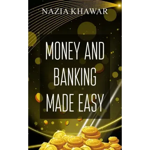 Money and Banking Made Easy