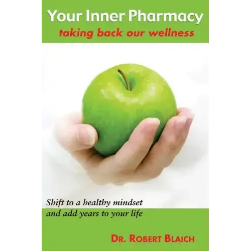 Your Inner Pharmacy: Taking Back Our Wellness