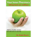 Your Inner Pharmacy: Taking Back Our Wellness