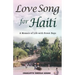 Love Song for Haiti: Memoir Life with Street Boys