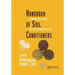 Handbook of Soil Conditioners: Substances That Enhance the Physical Properties of Soil: Substances That Enhance the Physical Properties of Soil