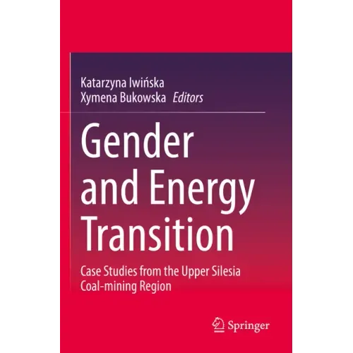 Gender and Energy Transition: Case Studies from the Upper Silesia Coal-Mining Region
