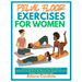 Pelvic Floor Exercises for Women: Understanding The Power Of Your Pelvic Floor: A Compassionate Guide To The Muscles That Support Your Core, Bladder,
