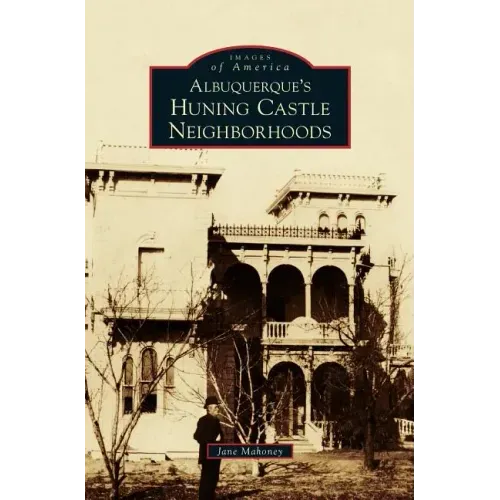 Albuquerque's Huning Castle Neighborhoods